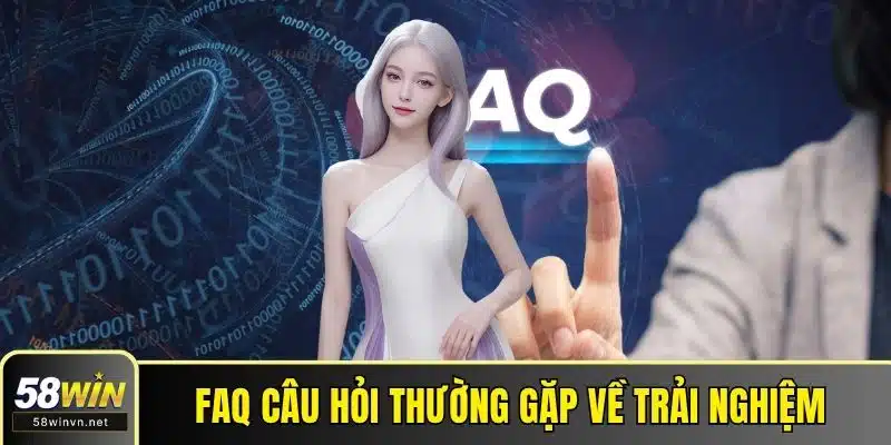 FAQ câu hỏi thường gặp về điều kiện tạo nick 