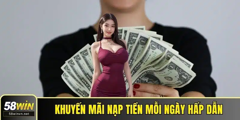Khuyến mãi nạp tiền mỗi ngày hấp dẫn