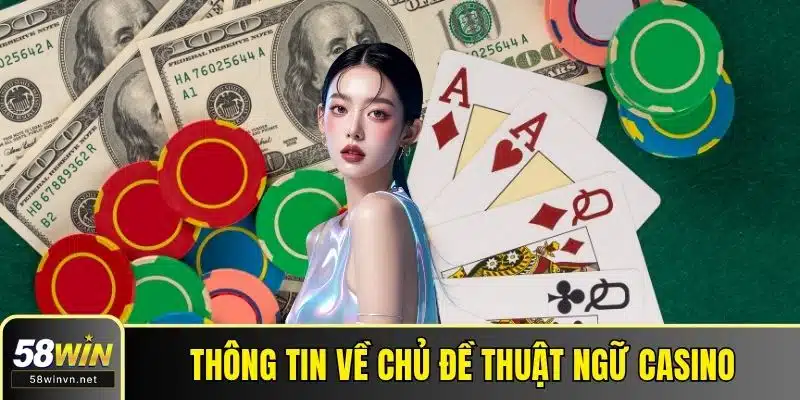 Thông tin về chủ đề thuật ngữ casino