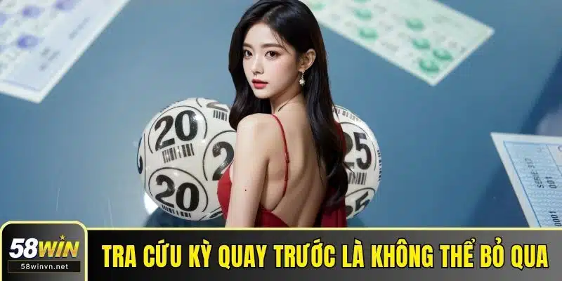 Tra cứu kỳ quay trước là không thể bỏ qua